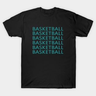 Basketball Basketball Basketball T-Shirt